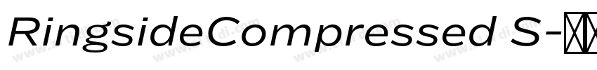 RingsideCompressed S字体转换 RingsideCompressed S字体转换